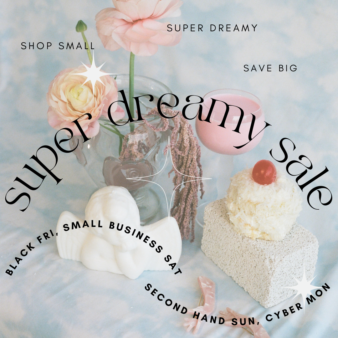 SUPER DREAMY SALE
