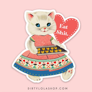 Dirty Lola - EAT SHIT - VINTAGE CAT STICKER
