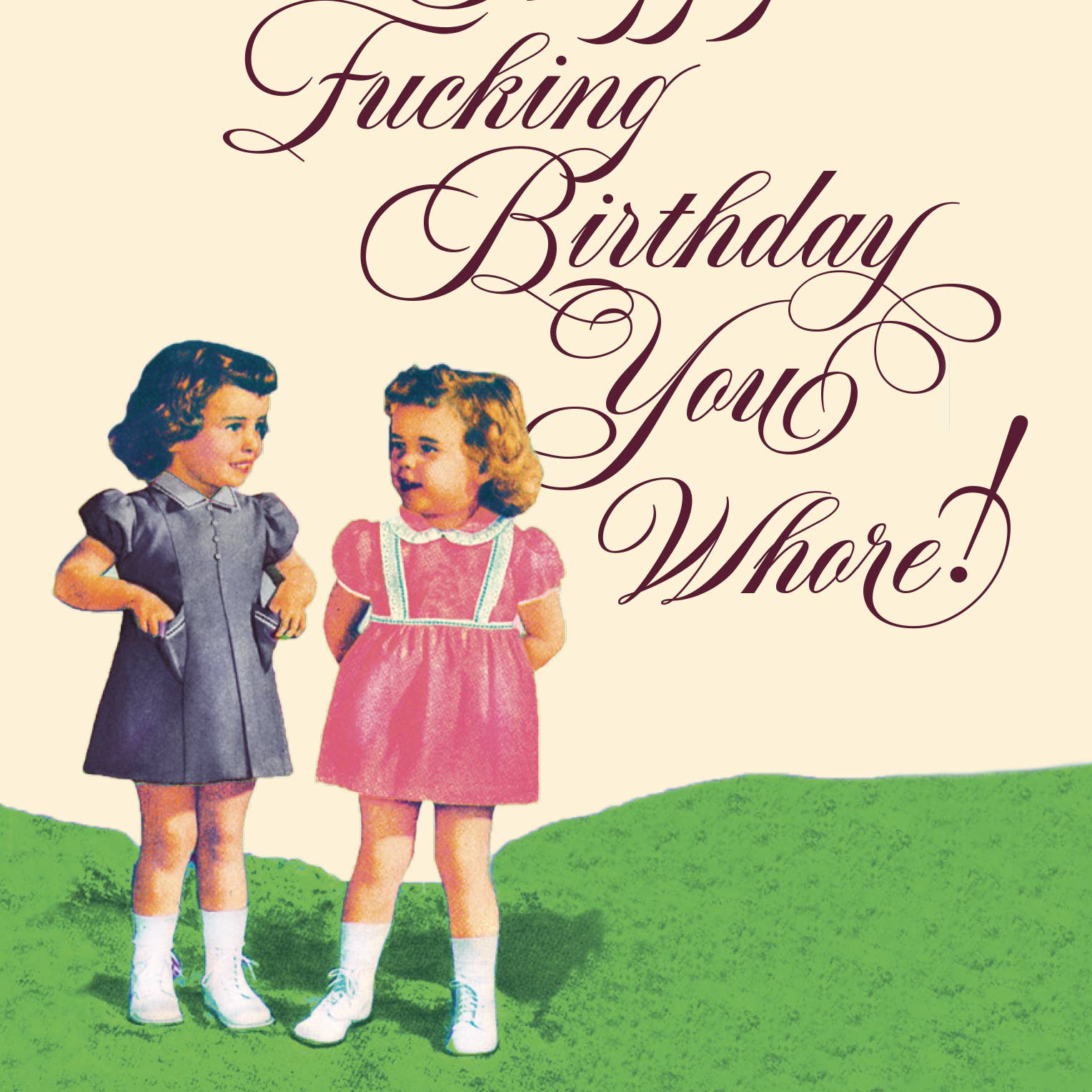 LITTLE WHORE! birthday card