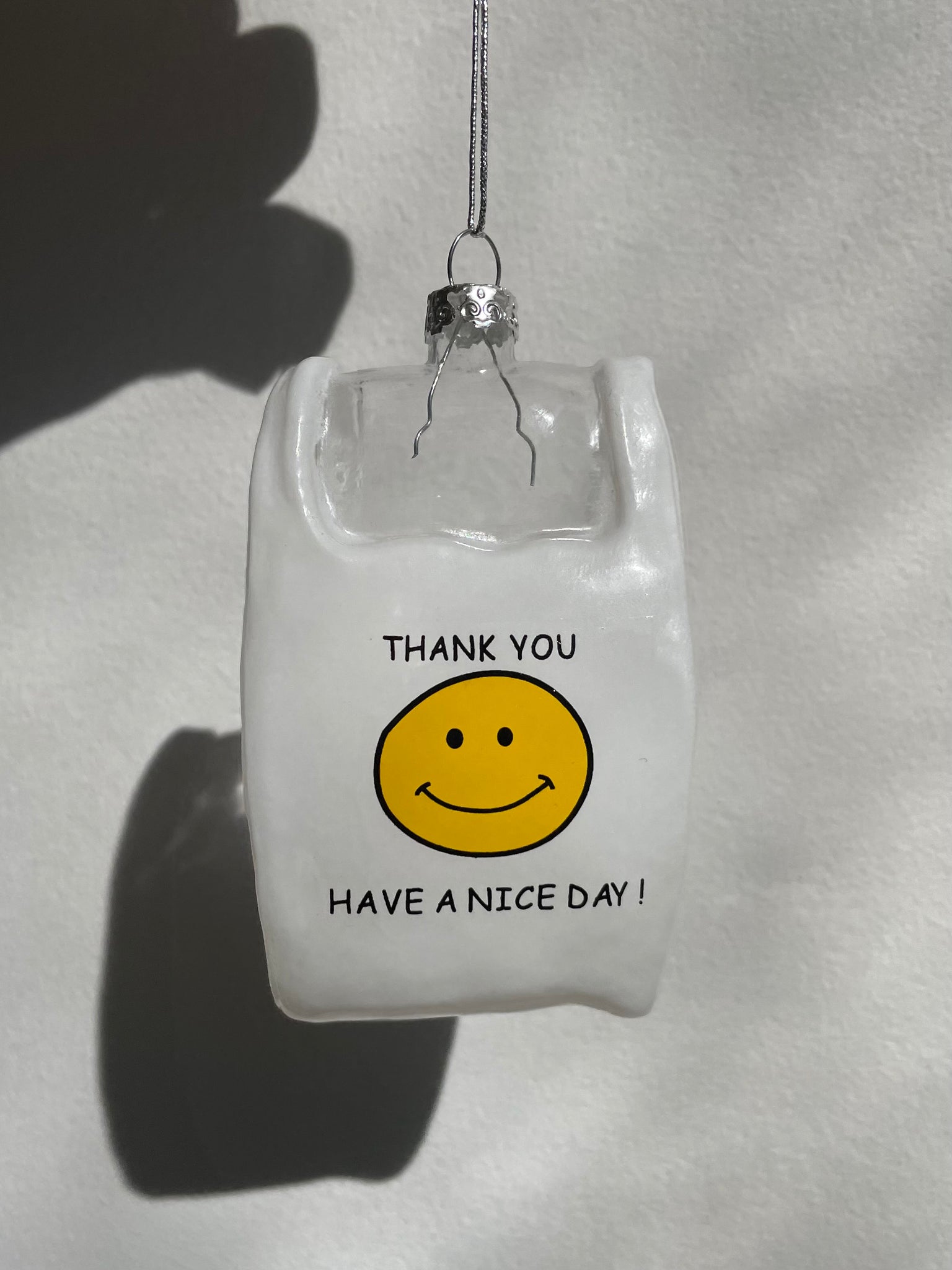 HAVE A NICE DAY ORNAMENT
